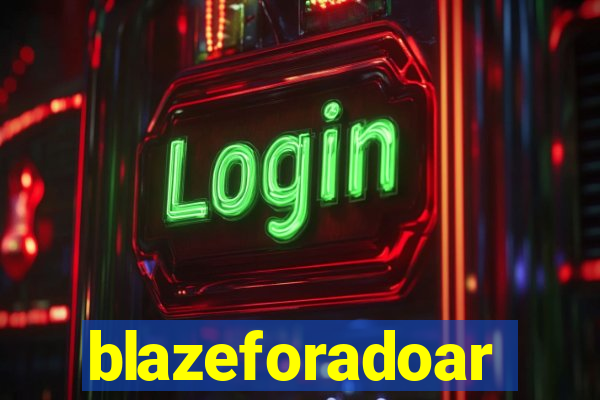 blazeforadoar