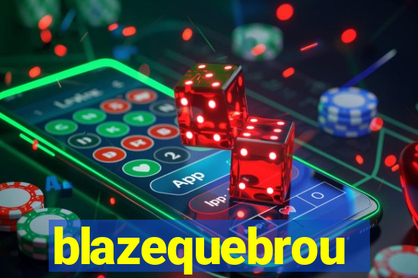 blazequebrou