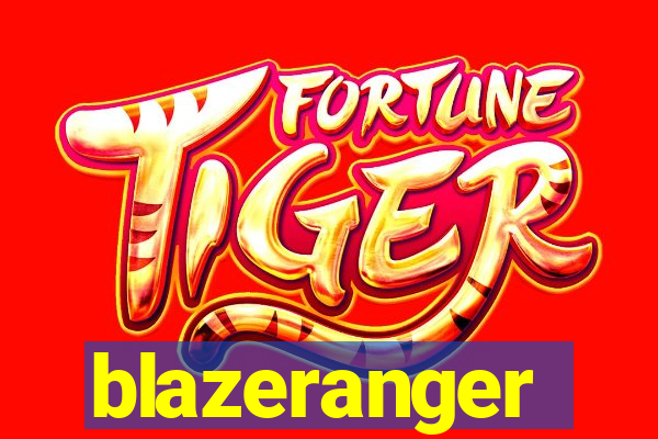 blazeranger