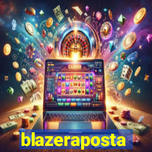 blazeraposta