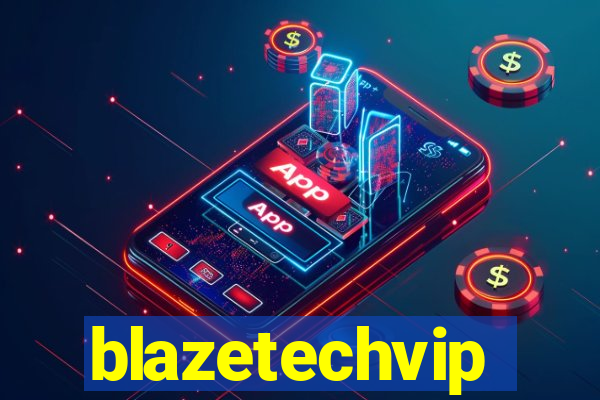 blazetechvip