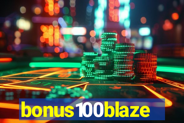 bonus100blaze