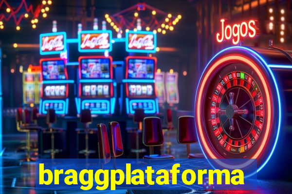 braggplataforma