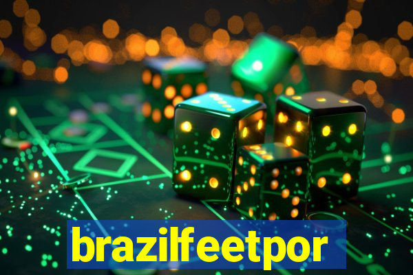 brazilfeetpor