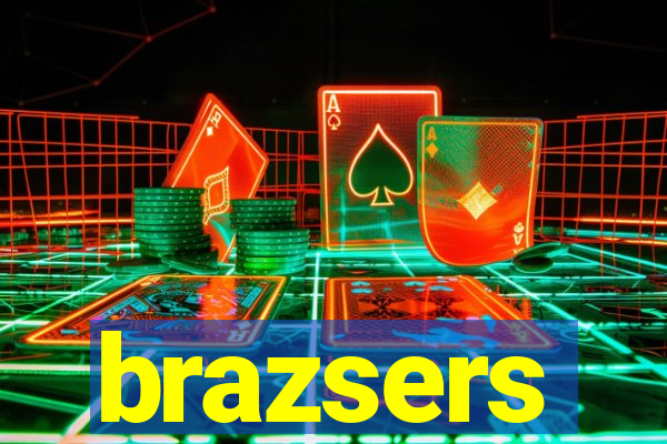 brazsers