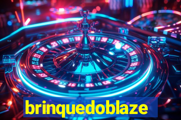 brinquedoblaze