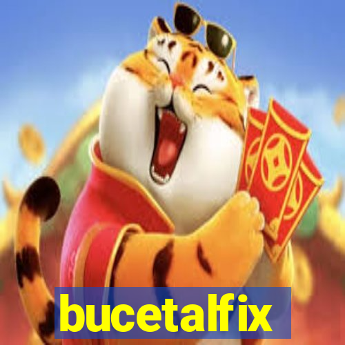 bucetalfix