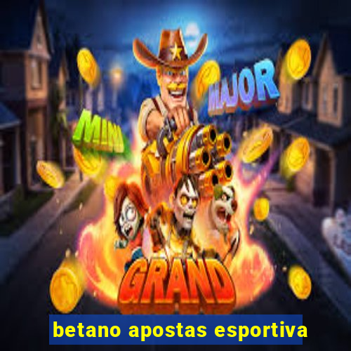 betano apostas esportiva