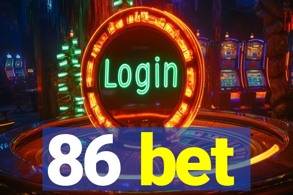 86 bet