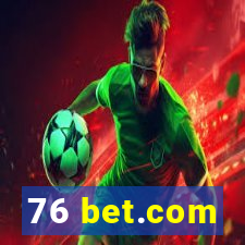 76 bet.com