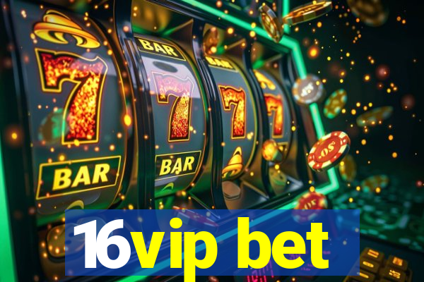 16vip bet