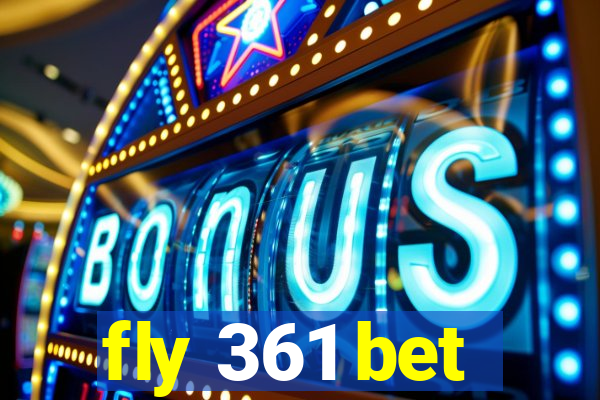 fly 361 bet