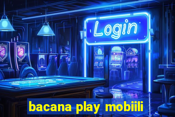 bacana play mobiili