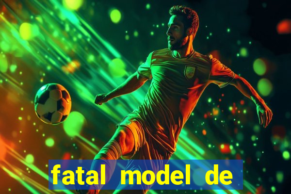 fatal model de porto alegre