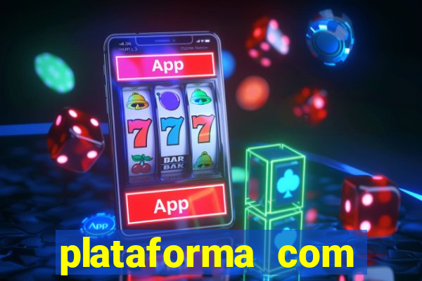 plataforma com bonus de cadastro fortune tiger