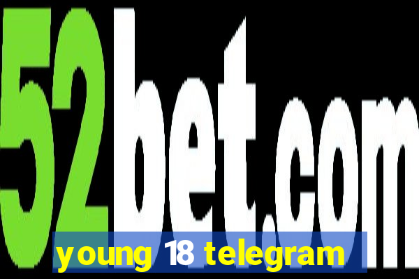 young 18 telegram