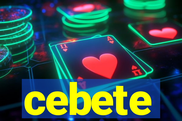 cebete