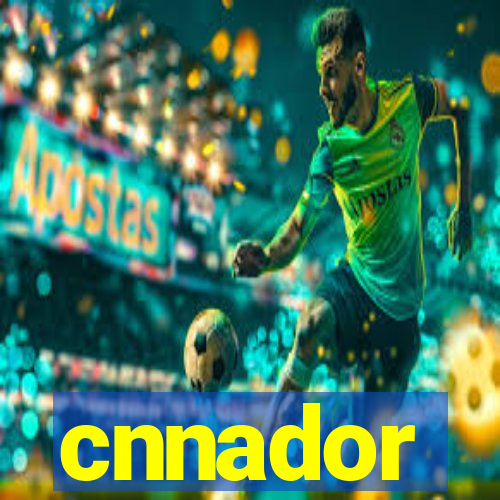 cnnador