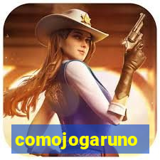 comojogaruno