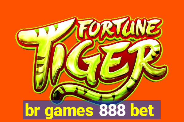 br games 888 bet