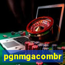 pgnmgacombr