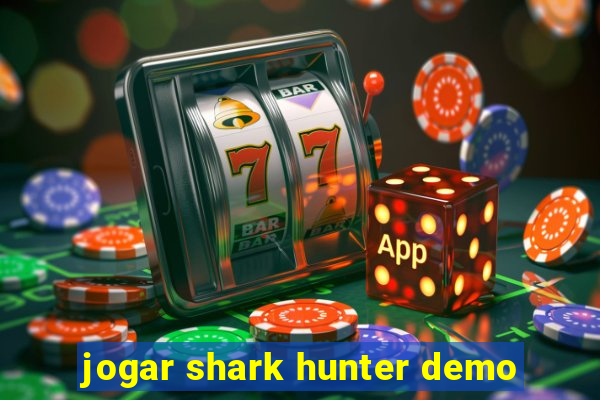 jogar shark hunter demo