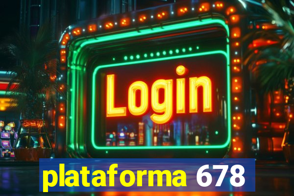 plataforma 678