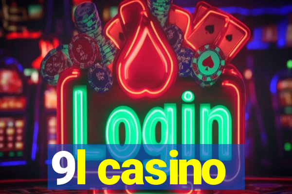 9l casino