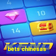 bets chinesas