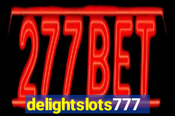 delightslots777