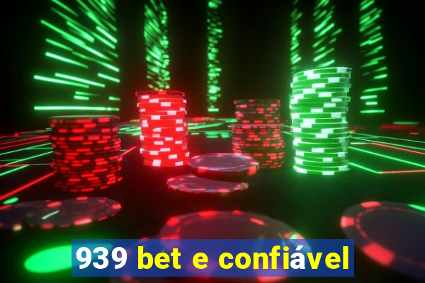 939 bet e confiável