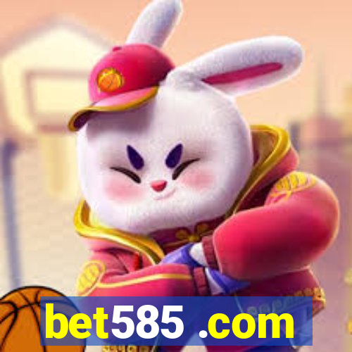 bet585 .com