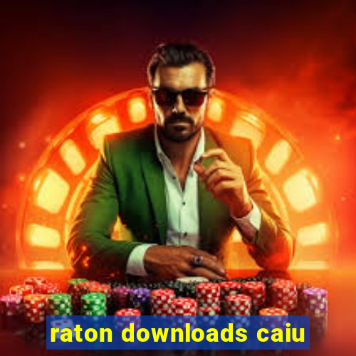 raton downloads caiu