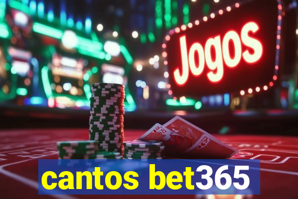 cantos bet365