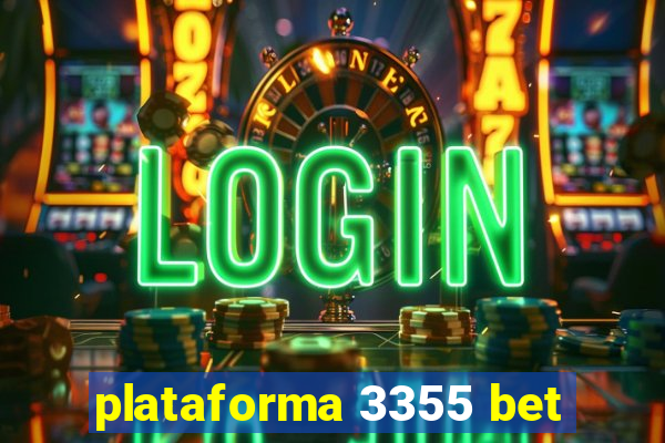 plataforma 3355 bet