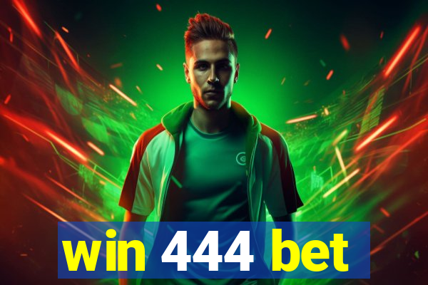 win 444 bet