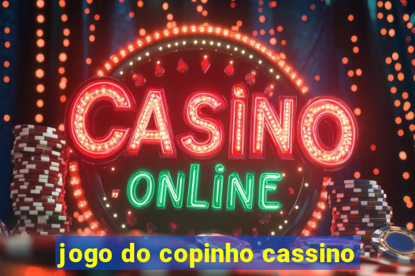 jogo do copinho cassino