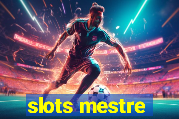 slots mestre