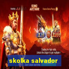 skolka salvador