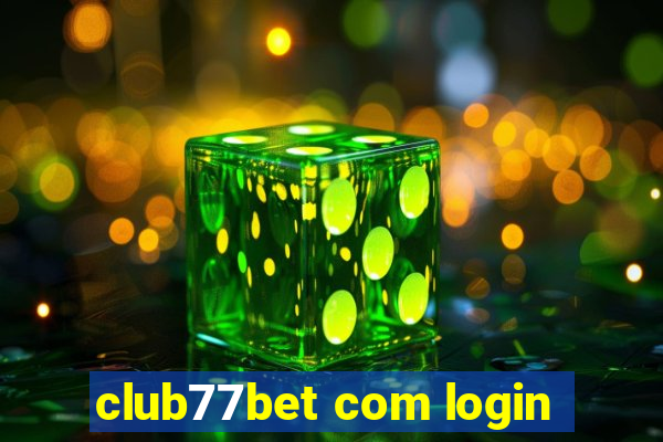 club77bet com login