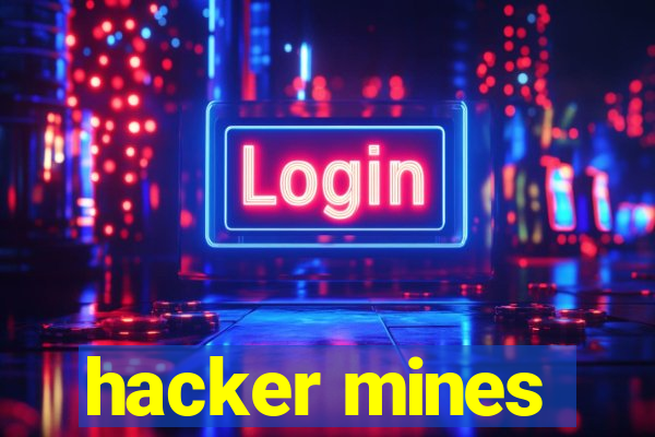 hacker mines