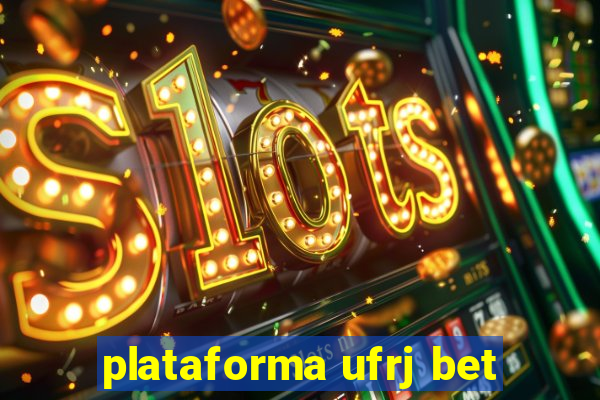 plataforma ufrj bet