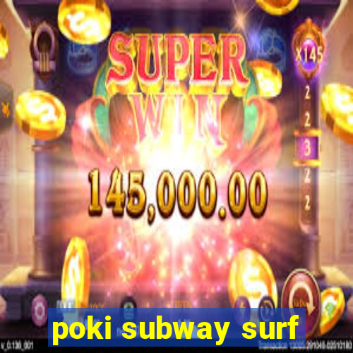 poki subway surf