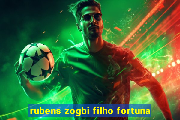 rubens zogbi filho fortuna