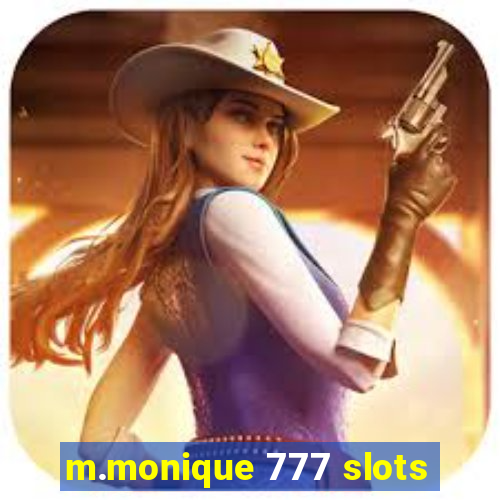 m.monique 777 slots