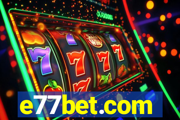 e77bet.com