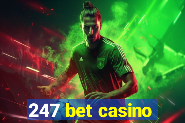 247 bet casino