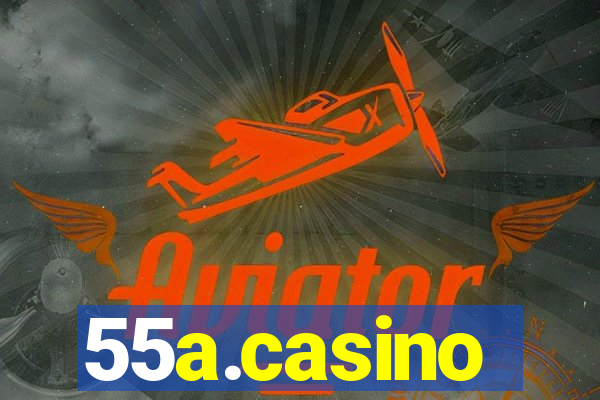 55a.casino