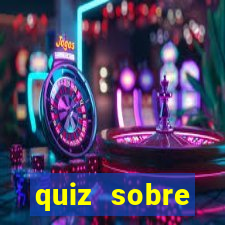 quiz sobre conhecimentos gerais