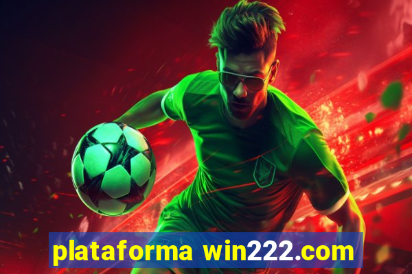 plataforma win222.com